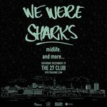 We Were Sharks Holiday Show
