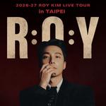2026-27 ROY KIM LIVE TOUR [R:O:Y] in TAIPEI