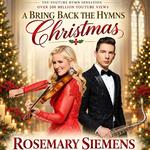 A Bring Back the Hymns Christmas | Rosemary Siemens | Winkler