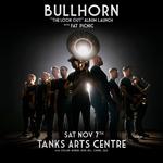 BULLHORN "The Look Out" Album Launch @ Tanks Arts Centre w/ Fat Picnic