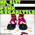 Mr. Clit and the Pink Cigarettes