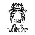 Funke and the Two Tone Baby