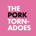 The Pork Tornadoes