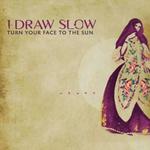 I Draw Slow