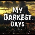 My Darkest Days