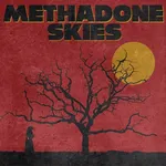 Methadone Skies