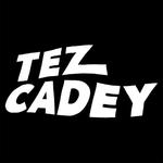 Tez Cadey