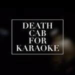 Death Cab For Karaoke