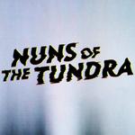 Nuns of the Tundra