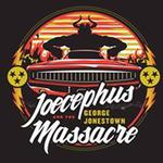 Joecephus and The George Jonestown Massacre