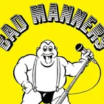 Bad Manners