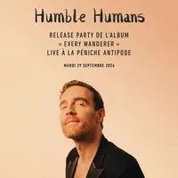 Affiche Release party de Humble Humans pour le nouvel album « Every Wanderer »