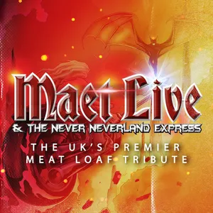 Maet LIVE and The Never Neverland Express