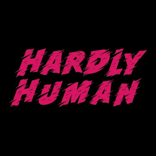Hardly Human