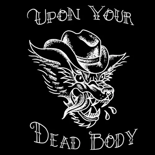 Upon Your Dead Body