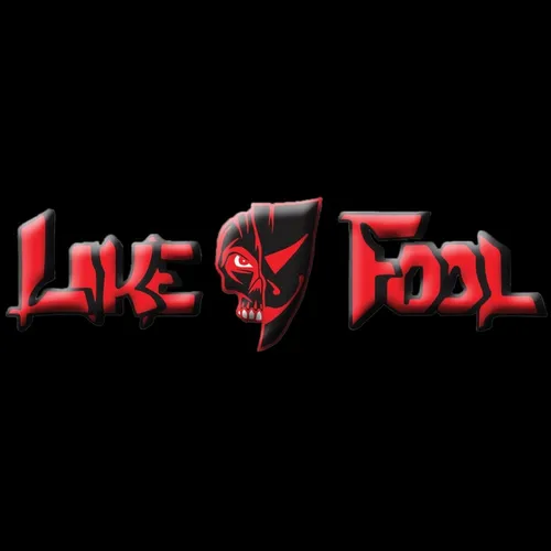 LIKE FOOL