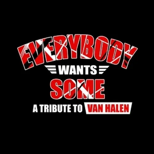 EVERYBODY WANTS SOME
