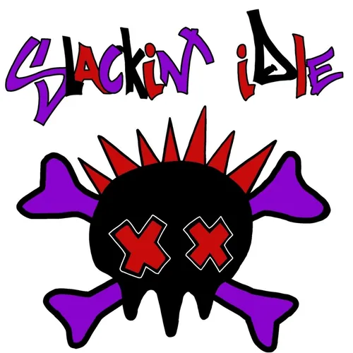 Slackin' idle
