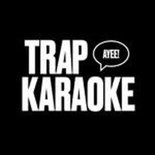 Trap Karaoke