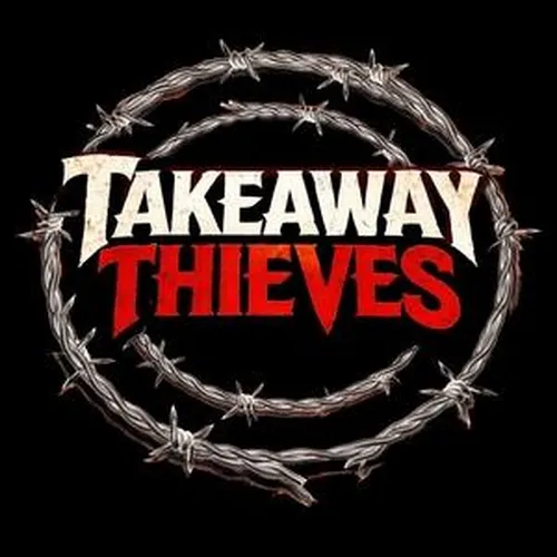 Takeaway Thieves