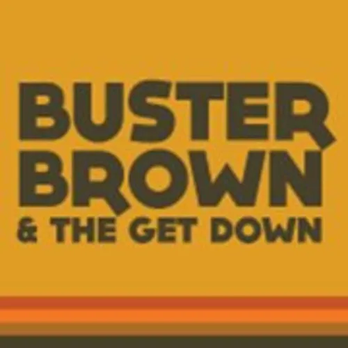 Buster Brown and the Get Down