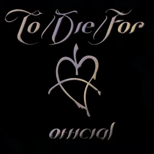 To Die For