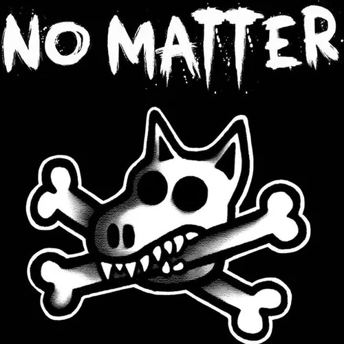 No Matter