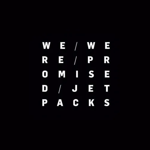 We Were Promised Jetpacks