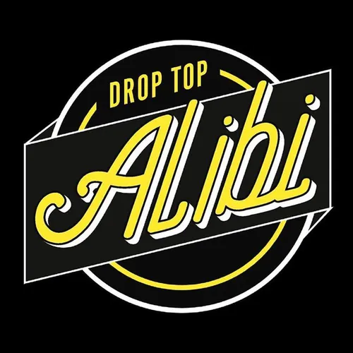 Drop Top Alibi